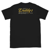 Not Daddys Money Shirt